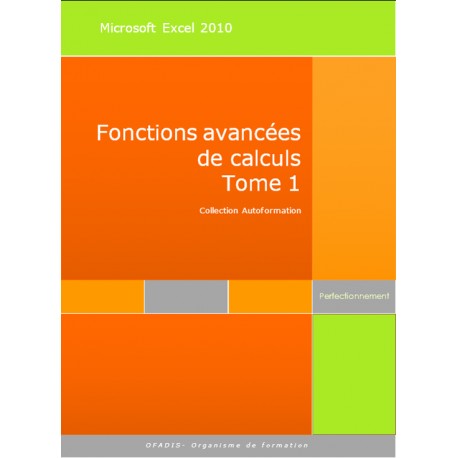 Manuel Autoformation Excel 2010 Fonctions de calculs avancées